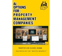 Ai Options For: Property Management Companies: Ai VS Real Life