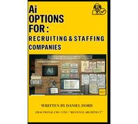 Ai Options For: Recruiting and Staffing Agencies: Ai Vs Real Life