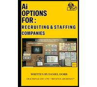 Ai Options For: Recruiting and Staffing Agencies: Ai Vs Real Life
