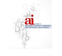 Ai Phase II: National Security Standards for Artificial Intelligence
