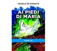 Ai Piedi Di Maria. Omelie