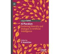 Ai Pluralism: Fostering Diversity and Dialogue in Artificial Intelligence