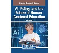 Ai, Policy, and the Future of Human-centered Education