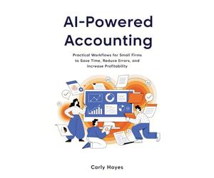 AI Powered Accounting: Practical Workflows for Small Firms to Save Time, Reduce Errors, and Increase Profitability