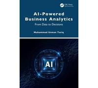 AI-Powered Business Analytics From Data to Decisions - Muhammad Usman Tariq - CRC Press - ebook (ePub) - Livre