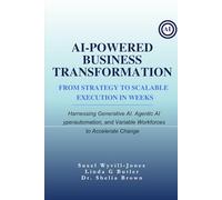 AI-Powered Business Transformation: From Strategy to Scalable Execution in Weeks
