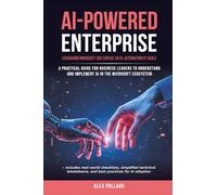 AI-Powered Enterprise: Leveraging Microsoft 365 Copilot, Data, and Automation at Scale
