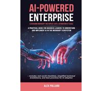 AI-Powered Enterprise: Leveraging Microsoft 365 Copilot, Data, and Automation at Scale
