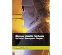 AI-Powered Innovation: Transforming the Product Development Lifecycle