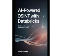 AI-Powered OSINT with Databricks: Building AI-Driven Open-Source Intelligence at Scale