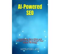 Ai-Powered Seo: Leveraging Zero-Click And E-E-A-T To Future-Proof Your Digital Strategy