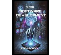 AI-Powered Software Development: Supercharge Software Development with ChatGPT & Automation