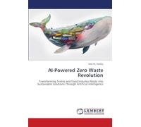 AI-Powered Zero Waste Revolution: Transforming Textile and Food Industry Waste into Sustainable Solutions Through Artificial Intelligence
