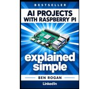AI Projects With Raspberry Pi: Raspberry Pi AI explained so simply a five-year-old could build a facial-recognition smart lock