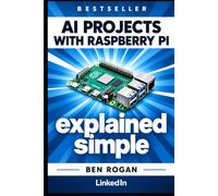 AI Projects With Raspberry Pi: Raspberry Pi AI explained so simply a five-year-old could build a facial-recognition smart lock