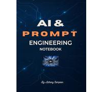AI & Prompt Engineering Notebook: A Daily Companion to Mastering Prompts and Structuring AI Thinking
