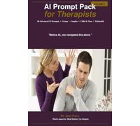 AI Prompt Pack for Therapists: Volume 2 - 60 Advanced AI Prompts for Licensed Therapists & Mental Health Counselors