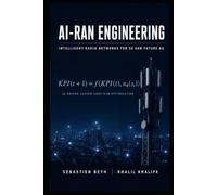 AI-RAN ENGINEERING: Subtitle: INTELLIGENT RADIO NETWORKS FOR 5G AND FUTURE 6G
