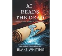 AI Reads the Dead: Decoding Burnt Scrolls of Herculaneum: The Race to Unlock Ancient Secrets from Rome's Library Buried by Vesuvius for 2,000 Years