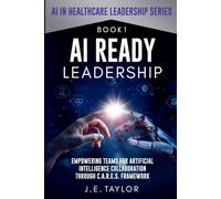 AI Ready Leadership: Empowering Teams for Artificial Intelligence Collaboration through C.A.R.E.S. Framework