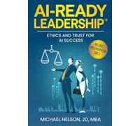 AI-Ready Leadership: Ethics and Trust for AI Success