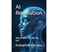 AI Revolution: Which Side Will YOU Be On?