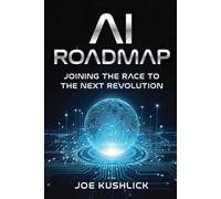 AI Roadmap: Joining the Race for the Next Revolution