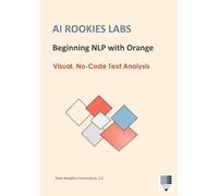 AI Rookies Labs Beginning NLP with Orange: Visual, No-Code Text Analysis