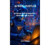 AI Side Hustles: 20 Proven Ways to Make $50-$500/Day with AI Tools