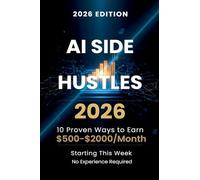 AI Side Hustles 2026: 10 Proven Ways to Earn $500-$2000/month/Starting this Week
