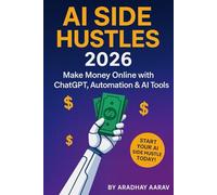 AI Side Hustles 2026: Make Money Online with ChatGPT, Automation & AI Tools