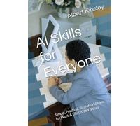 AI Skills for Everyone: Simple, Practical, Real-World Tools for Work & Life (2026 Edition)