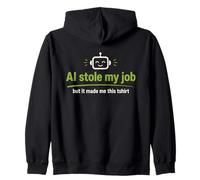 AI Stole My Job Tech Humour Robot Design Sweat à Capuche