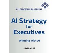Ai Strategy For Executives: Winning With Ai - Ai Leadership Blueprint