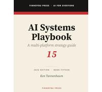 AI Systems Playbook: Multi-AI Workflows, Platform Selection, Prompt Portability, Handoffs, and Personal AI Strategy
