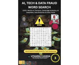AI, TECH & DATA FRAUD WORD SEARCH: 1000+ Words on Theranos, Cambridge Analytica, AI Deepfakes, Data Breaches & Green Fraud | Word Search Puzzle Book for Tech Awareness