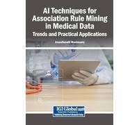 AI Techniques for Association Rule Mining in Medical Data: Trends and Practical Applications