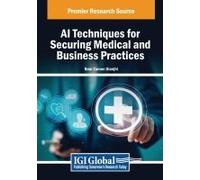 Ai Techniques For Securing Medical And Business Practices