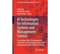 Ai Technologies for Information Systems and Management Science: Proceedings of the 7th International Conference on Information Systems and Management Science Isms 20241024