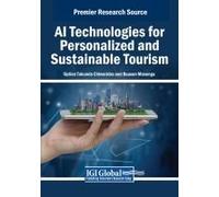 Ai Technologies For Personalized And Sustainable Tourism