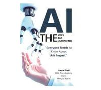 Ai - The Good, The Bad, And The Unexpected