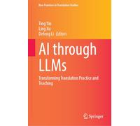 AI Through LLMs: Transforming Translation Practice and Teaching