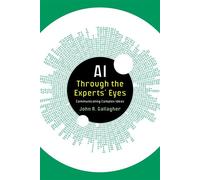 AI Through the Experts’ Eyes Communicating Complex Ideas - John R Gallagher - University of Pittsburgh Press - ebook (ePub) - Livre