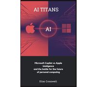AI TITANS: Microsoft Copilot vs Apple Intelligence and the Battle for the Future of Personal Computing