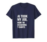 AI Took My Job - Programmateur d'IA Amusant T-Shirt