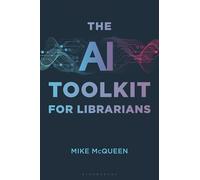 AI Toolkit for Librarians, The