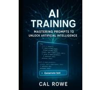 AI Training: Mastering Prompts to Unlock Artificial Intelligence