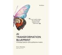 AI Transformation Blueprint: A Strategic Guide for CEOs and Business Leaders