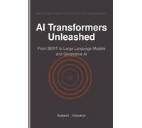 AI Transformers Unleashed: From BERT to Large Language Models and Generative AI