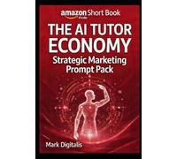 Ai TUTOR PROMPT PACK: A Strategic Marketing Prompt System for Building, Positioning & Scaling an AI Tutor Business